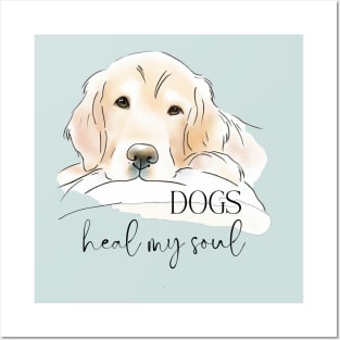 DOGS Heal my Soul - Golden Retriever Posters and Art